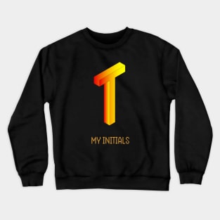 Letter T Initials Unique Name T-Shirt Crewneck Sweatshirt